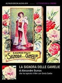 La signora delle camelie. Audiolibro. CD Audio formato MP3 - Alexandre (figlio) Dumas - copertina