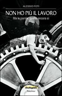 Non ho più il lavoro (Ma le parole, quelle ancora sì) - Alessio Foti - copertina