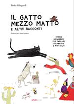 Il gatto mezzo matto e altri racconti