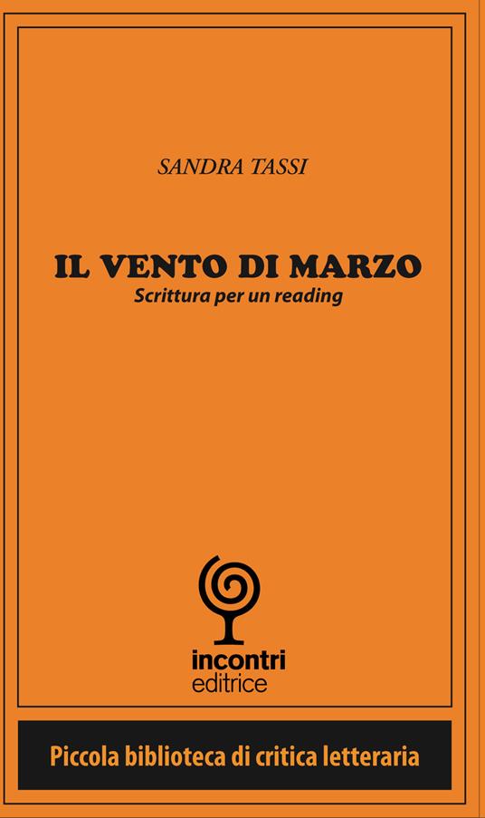 Il vento di Marzo. Scrittura per un reading - Sandra Tassi - copertina