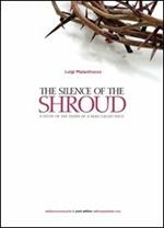 Il silenzio della Sindone. Analisi della morte di un uomo chiamato Gesù. Ediz. inglese