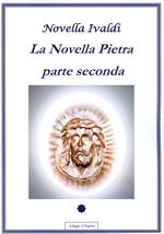 La novella pietra. Parte seconda