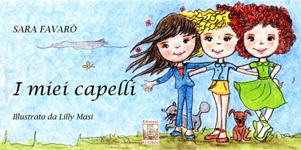 I miei capelli. Ediz. illustrata - Sara Favarò - copertina