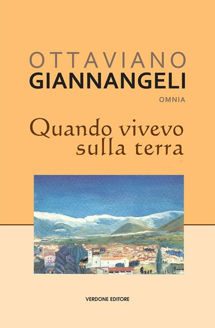 Quando vivevo sulla terra - Ottaviano Giannangeli - copertina