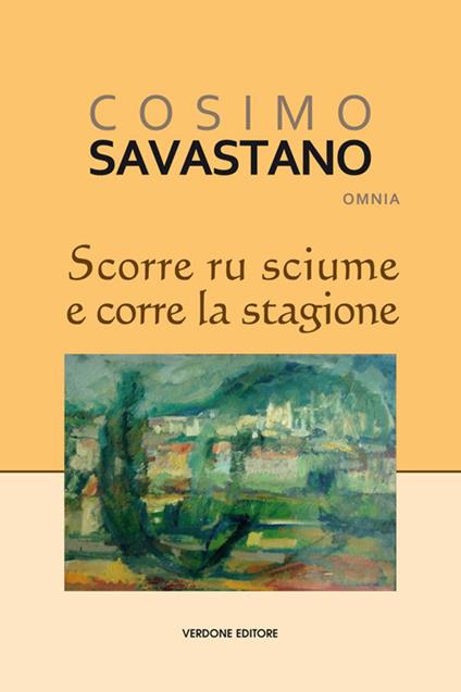 Scorre ru sciume e corre la stagione - Cosimo Savastano - copertina