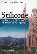 Stilicone. La battaglia di Fiesole e il tesoro di Radagasio