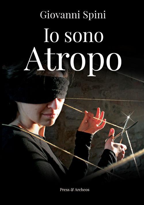 Io sono Atropo - Giovanni Spini - copertina