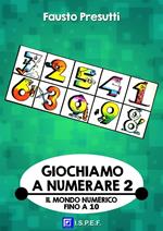 Giochiamo a numerare. Vol. 2: Giochiamo a numerare