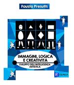 Immagini, logica e creatività. Sviluppo dell'intelligenza artistica