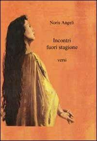 Incontri fuori stagione - Noris Angeli - copertina