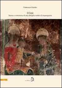 I Cesi. Storia e cronistoria di una famiglia nobile di Acquasparta - Francesca Giurleo - copertina