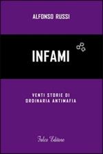 Infami. Venti storie di ordinaria antimafia