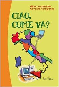 Ciao, come va? - Giliana Casagrande,Giovanna Casagrande - copertina