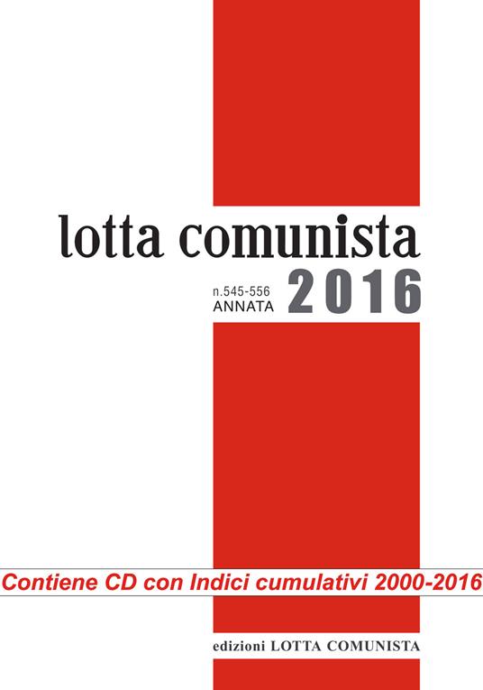 Lotta comunista. Annata 2016. Con CD-ROM - copertina