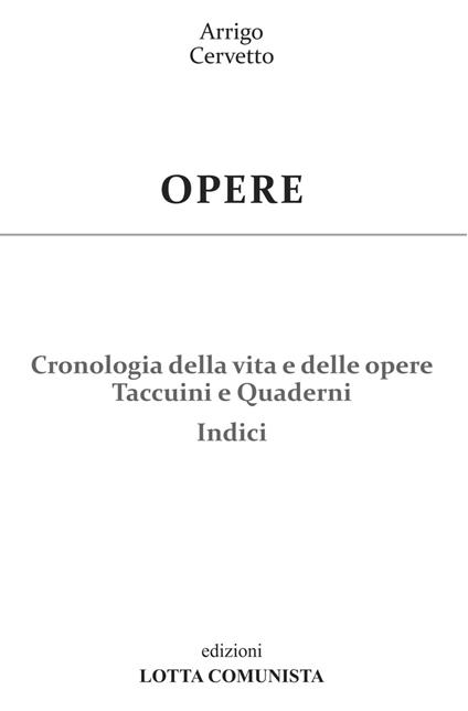 Opere. Vol. 29: Cronologia della vita e delle opere. Taccuini e Quaderni. Indici - Arrigo Cervetto - copertina