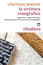 La scrittura etnografica. Esperienza e rappresentazione nella produzione di conoscenze antropologiche