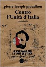 Contro l'Unità d'Italia. Articoli scelti