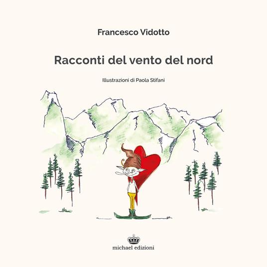 Racconti del vento del nord. Ediz. illustrata - Francesco Vidotto - copertina