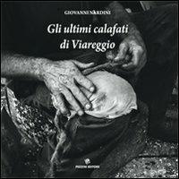 Gli ultimi calafati di Viareggio - Giovanni Nardini - copertina