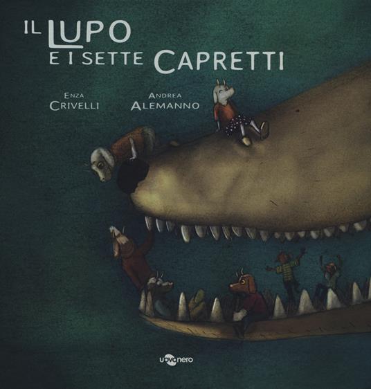 Il lupo e i sette capretti. Ediz. CAA - Enza Crivelli - copertina