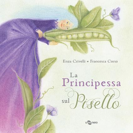 La principessa sul pisello. Ediz. a colori - Enza Crivelli - copertina