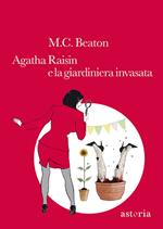 Agatha Raisin e la giardiniera invasata