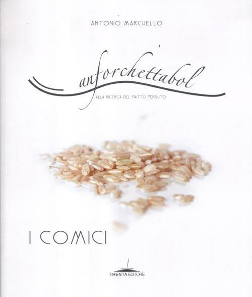 Anforchettabol. Alla ricerca del piatto perduto. I comici. Vol. 2 - Antonio Marchello - copertina