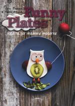 Funny plates. Ricette per mamme moderne. Ediz. illustrata