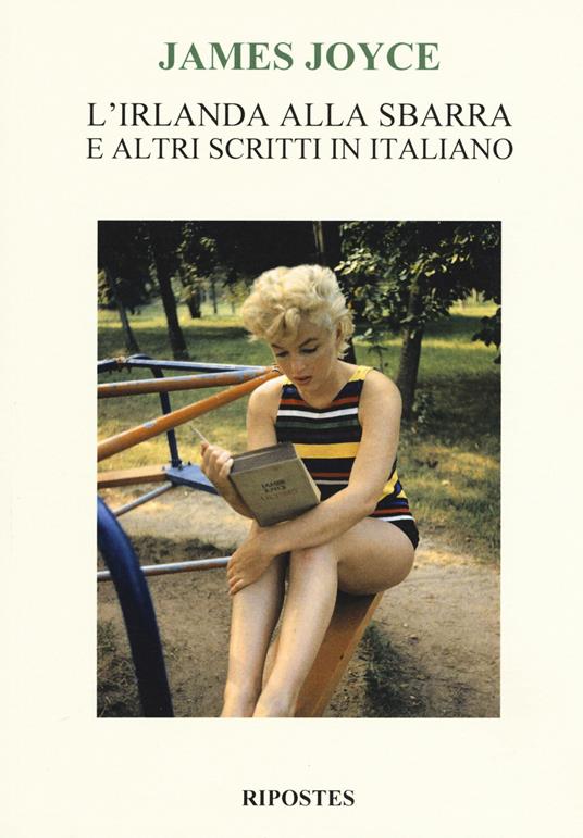 L' Irlanda alla sbarra e altri scritti in italiano - James Joyce - copertina