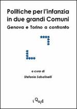 Politiche per l'infanzia in due grandi comuni. Genova e Torino a confronto