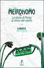 Metronomo. La storia di Parigi al ritmo del metrò