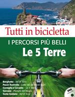 Tutti in bicicletta. I percorsi più belli delle Cinque Terre. Con DVD