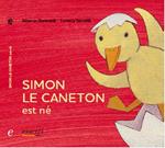 Simon le caneton est né. Ed. francese