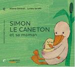 Simon le caneton et sa maman. Ed. francese