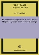 Tra i pasti. Un appetito per Parigi