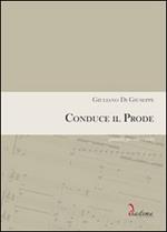 Conduce il prode. Quintetto per voce e archi. Partitura completa di parti staccate (voce, violini, contrabbasso)