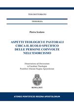 Aspetti teologici e pastorali circa il ruolo specifico delle persone coinvolte nell'esorcismo