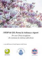 Stop & Go. Ferma la violenza e riparti. Per una Chiesa accogliente che contrasta la violenza sulle donne