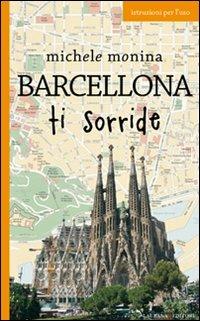 Barcellona ti sorride - Michele Monina - 3