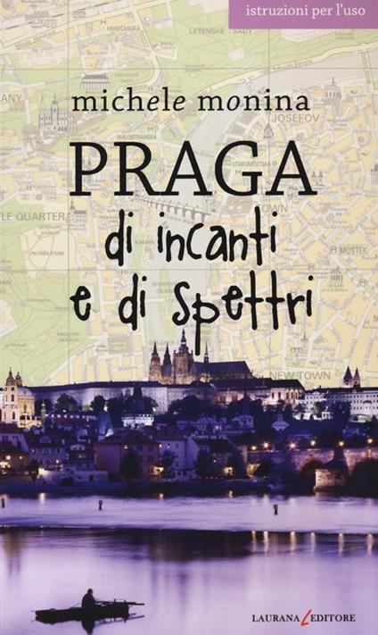 Praga di incanti e di spettri - Michele Monina - copertina