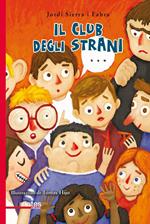 Il club degli strani. Ediz. illustrata