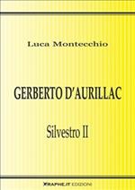 Gerberto d'Aurillac. Silvestro II