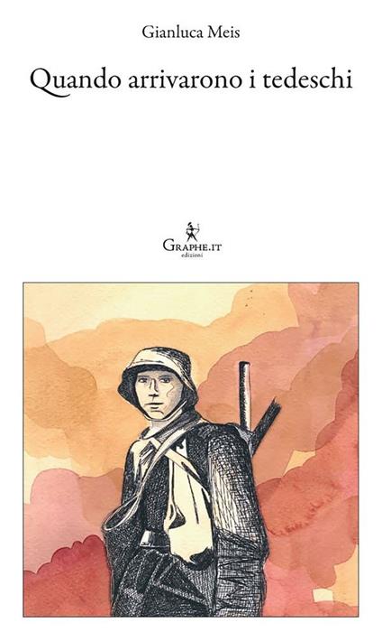 Quando arrivarono i tedeschi - Gianluca Meis - ebook