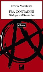 Fra contadini. Dialogo sull'anarchia