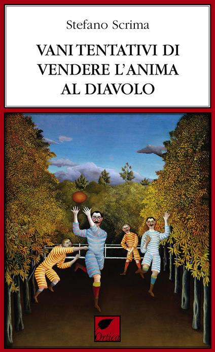 Vani tentativi di vendere l'anima al diavolo. Ediz. integrale - Stefano Scrima - copertina