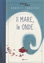 Il mare, le onde. Disegniamo insieme!. Vol. 2