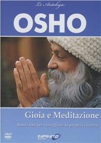 Gioia e meditazione. Intuizione per risvegliare la propria essenza. DVD - Osho - copertina