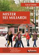 Mister sei miliardi. I giovani, la scuola, il lavoro, la salute, il futuro della Bosnia Erzegovina