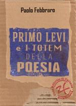 Primo Levi e i Totem della Poesia