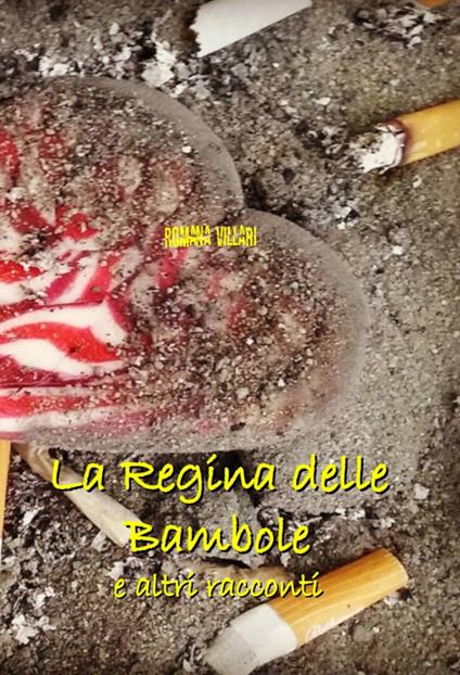 La regina delle bambole e altri racconti - Romana Villari - copertina